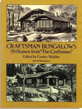 The Craftsman Bungalow Many of Stickley s