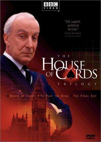 THE HOUSE OF CARDS TRILOGY (BBC) (1995) Drama Francis Urquhart is the chief whip of the Conservative party.