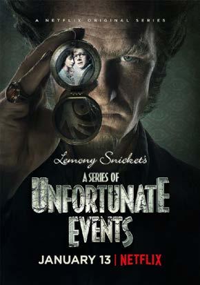 A SERIES OF UNFORTUNATE EVENTS (2017-) Adventure, Drama, Family After the loss of their parents in a