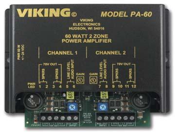 Designed, Manufactured and Supported in the USA PRODUCT MANUAL COMMUNICATION & SECURITY SOLUTIONS PA-60 60 Watt / 2 Zone Power Amplifier April 25, 2013 60 Watt Compact Two Zone Amplifier to Drive up