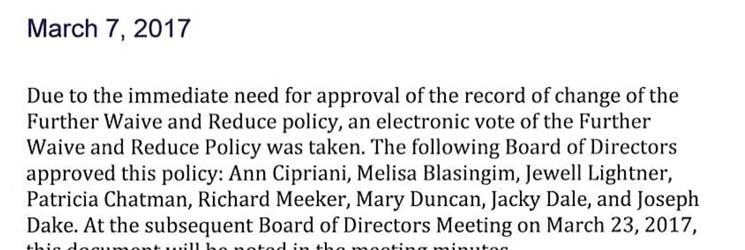 Topic: Further Waive and Reduce Policy E-VOTED Discussion: An email was sent to FQHC Board Members on 3/7/17 which read: Board Members, After submission of our grant condition, Documentation of