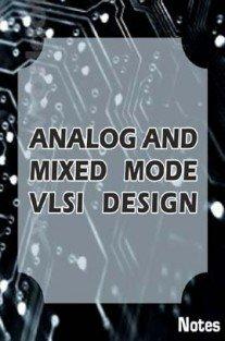 Analog and Mixed Mode VLSI Design Notes ebook Publisher : VTU elearning