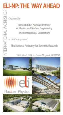 ELI-NP Start-up Activities February-April 2010 Scientific case White Book (100 scientists, 30 institutions) approved by ELI-NP International Scientific Advisory Board August 2010: Feasibility Study: