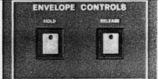 ENVELOPE CONTROLS These are two controls which override the envelope knobs. 1. Hold. Keeps the gate permanently open, keeping the envelopes at the sustain!evel.