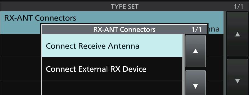 Antenna type The TYPE SET screen is displayed. 3. Touch RX-ANT Connectors.