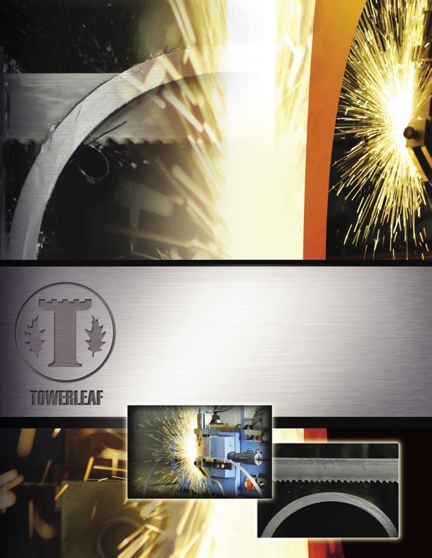 LLC The Ultimate Choice in Any Band Sawing Application We at Towerleaf, have a long standing emphasis on quality and perfection.