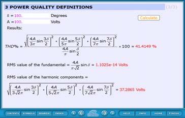 P = Real power = Vm I cosφ (Watt) (9) Q = Reactive power = Vm I sinφ (VAR) () 2 2 S = Fundamental apparent power = P + Q (VA) () I n = RMS value of the nth current harmonic component.