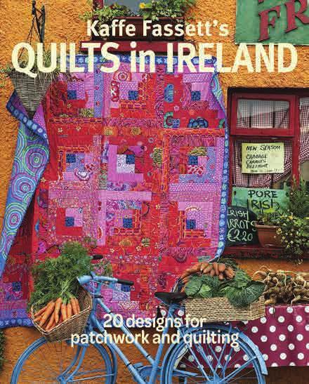 Publications PRE-ORDER BY SEPTEMBER 15 Sale includes new release: Quilts in Ireland Event Attendees