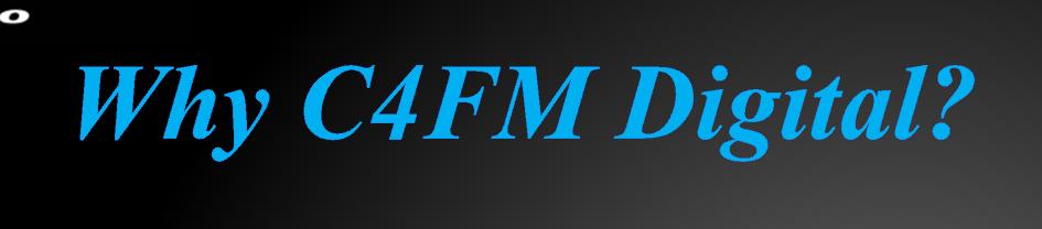 Compared to other Digital modulations within FDMA, C4FM has excellent communication quality