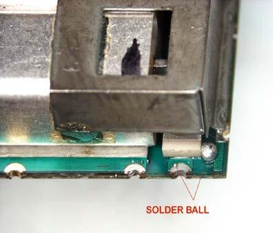 7) Solder Balls and Excess Solder: Solder balls are acceptable if: 1. Attached Entrapped or encapsulated by flux or trapped underneath a resonator or attached to a metal surface. 2.