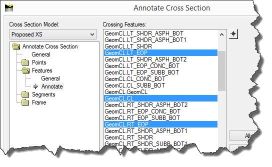 5. Expand the Features folder and select Annotate on the left hand side of the dialog. 6. Using the Ctrl key on your keyboard, select the following Crossing Features. GeomCL.LT_EOP GeomCL.CL GeomCL.