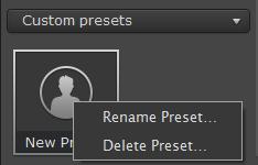 That's it! Your new preset will appear under Presets > Custom presets. Renaming custom presets 1. Open the list of Custom presets. 2.