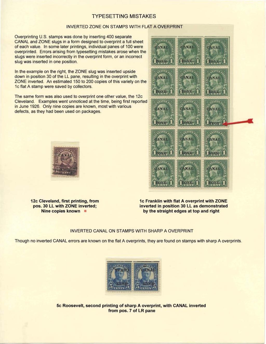TYPESETTING MISTAKES INVERTED ZONE ON STAMPS WITH FLAT A OVERPRINT Overprinting U.S. stamps was done by inserting 400 separate CANAL and ZONE sluqs in a form designed to overprint a full sheet of each value.