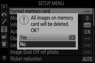 Format Memory Card G button B setup menu Memory cards must be formatted before first use or after being formatted in other devices.