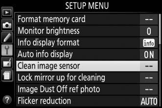 Image Sensor Cleaning If you suspect that dirt or dust on the image sensor is appearing in photographs, you can clean the sensor using the Clean image sensor option in the setup menu.
