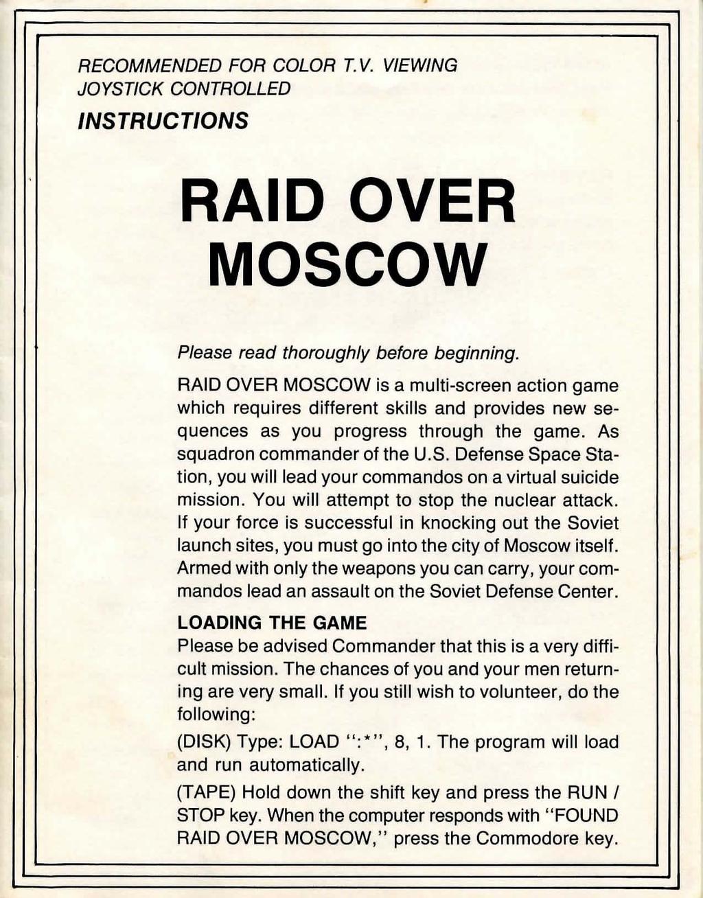 RECOMMENDED FOR COLOR T. V. VIEWING JOYSTICK CONTROLLED INSTRUCTIONS RAID OVER MOSCOW Please read thoroughly before beginning.