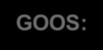 GOOS: GOOS and JCOMM Update: (Led by John Gunn (Co-chair) and Albert Fisher (Director GOOS Project Office) ü The GOOS was recognized to support the societal benefits through the Framework of Ocean