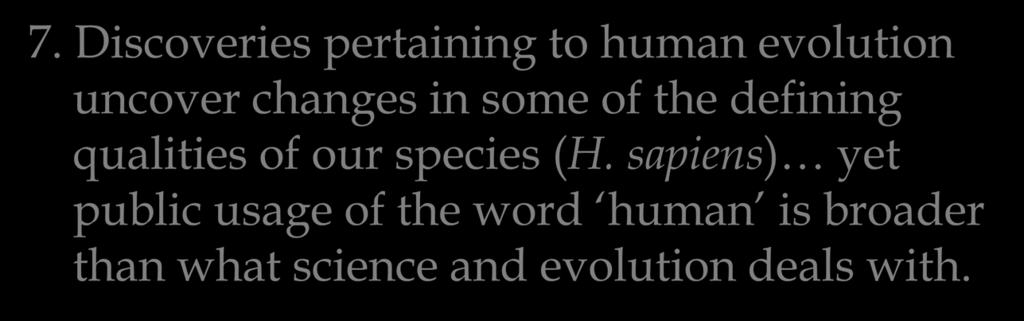 Core concepts about human evolution 7.