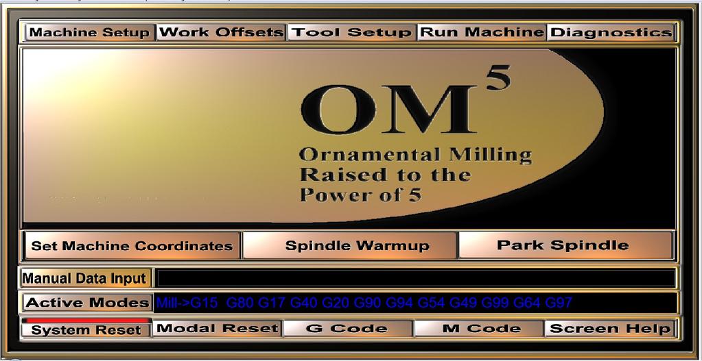 Mach3 will open the OM5 Control Software. 4. The OM5 software will open to the Machine Set screen - hit the flashing red System Reset button. 5.