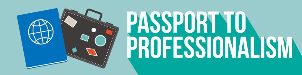 Module 3: PROFESSIONAL ETIQUETTE 1 Your Passport to Professionalism: Module 3 Professional Etiquette Steps in this module: 1. Learn: Read the following document. 2.