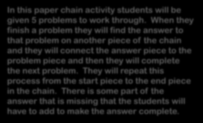 In this paper chain activity students will be given 5 problems to work through.