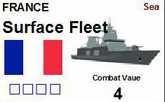 SURFACE FLEET Only available to major powers. Surface fleets can control seaways or blockade ports. Can go anywhere they like at sea. They do not need warlike stores to operate.