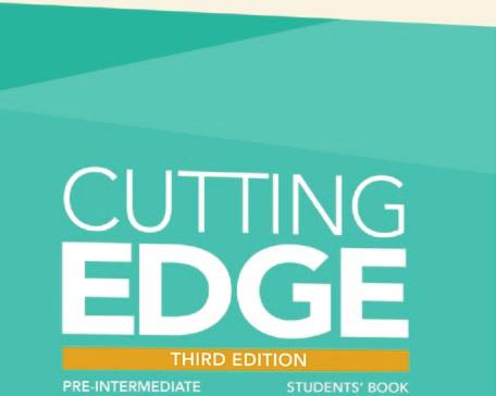 general EngLisH NEW Cutting Edge third Edition 4 LEVELS CEF A1+ B2+ A worldwide edge with new World Culture and Language Live lessons This fully-revised edition