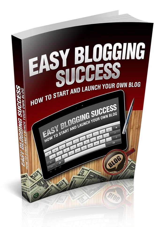 Easy Blogging Success How To