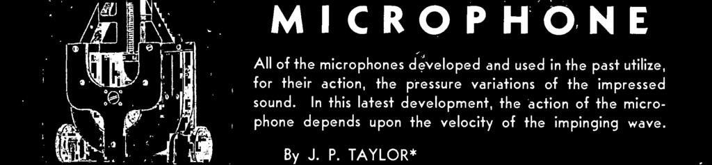 Recently other types of microphones have been introduced.