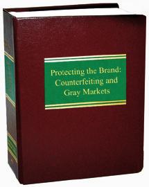 Protecting the Brand: Counterfeiting and Gray Markets by Peter Hlavnicka, Anthony M.