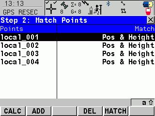 3. Matching the local points to WGS84 coordinates for position and/or height Select the type of match between the measured WGS84 and the known local point (MATCH (F5)).