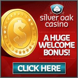 Pick Up an Extra $10,000 at the Silver Oak Casino We have found the ultimate casino for players who want to win online! But, that's not all.
