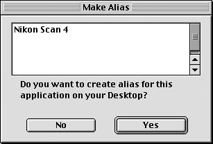 Add Nikon Scan to the Dock (Mac OS X) or create an alias (Mac OS 9) 11 Click