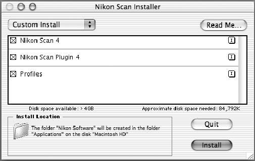 Custom Install (Macintosh Only) The Macintosh version of Nikon Scan offers a custom install option that can be used to install selected program components as described below.