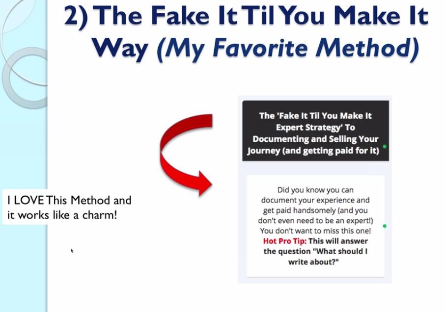 #2 The Fake it till you Make it way. This is my favorite method and it works like charm every single time.