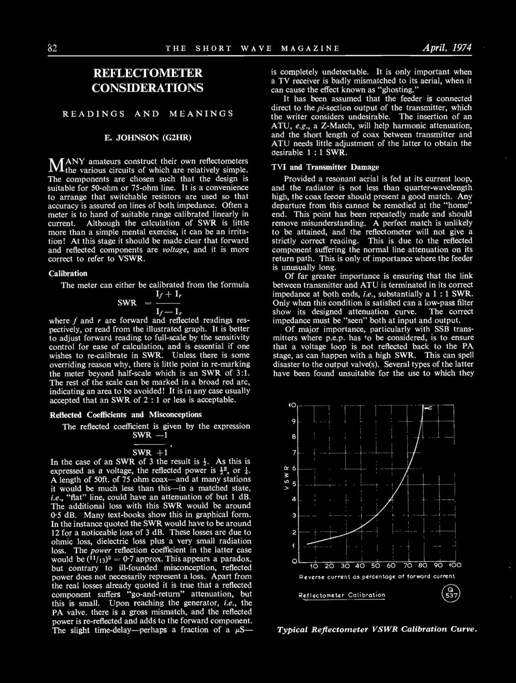 82 THE SHORT WAVE MAGAZINE April, 1974 REFLECTOMETER CONSIDERATIONS READINGS AND MEANINGS E.