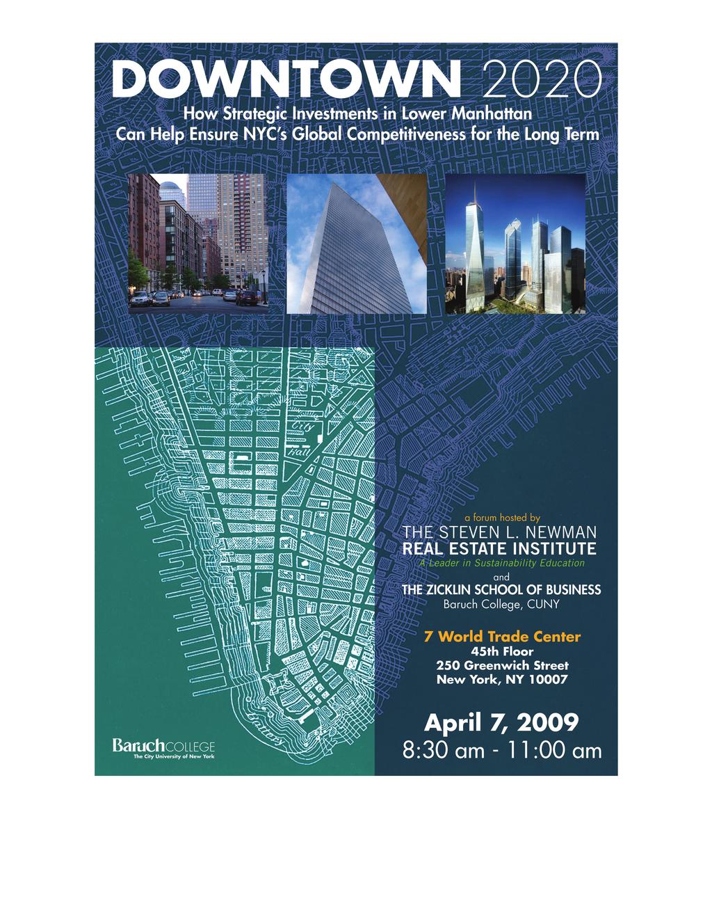 The Steven L. Newman Real Estate Institute Baruch College, CUNY Knowledge. Opportunity. Community.