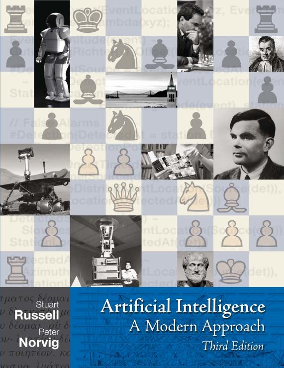 Text Book Russell & Norvig 3 rd edition Most likely will be your text book in upcoming AI
