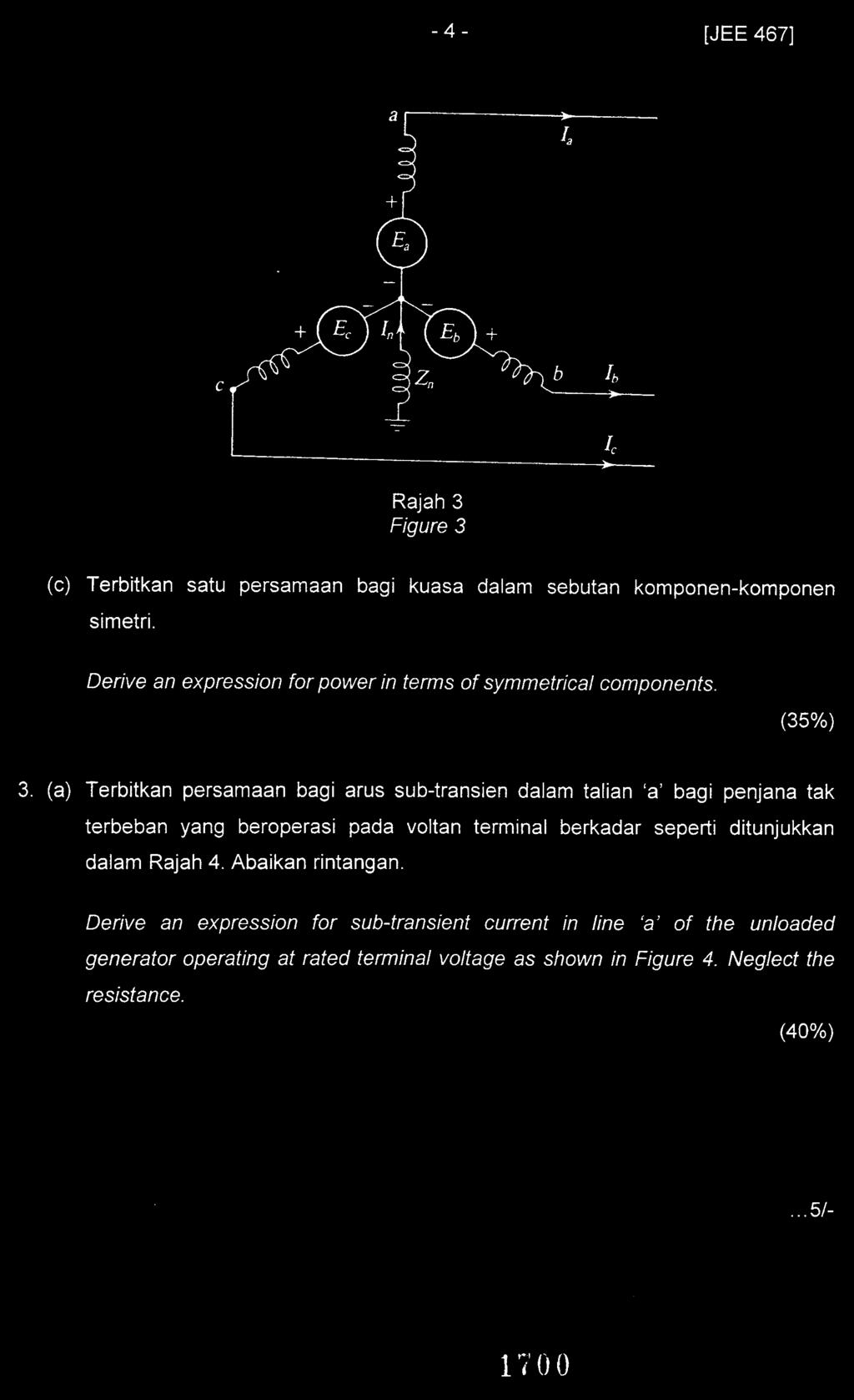 (a) Terbitkan persamaan bagi arus sub-transien dalam talian 'a' bagi penjana tak terbeban yang beroperasi pada voltan terminal berkadar