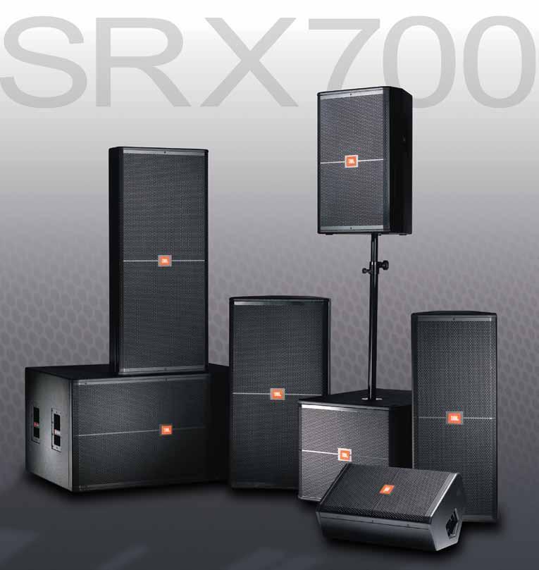 P O R T A B L E P R O D U C T S SRX700 Series SRX715 SRX728S SRX725 SRX738 SRX722 SRX718S SRX712M For over a decade, JBL SR and SRX series speakers have represented the best performance, highest
