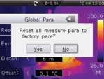 factory deflates Press "Yes" to reset global parameters, press "No" to cancel Factory default parameters are: Emissivity: 095 Distance: 5m Ambient temperature: 25 C