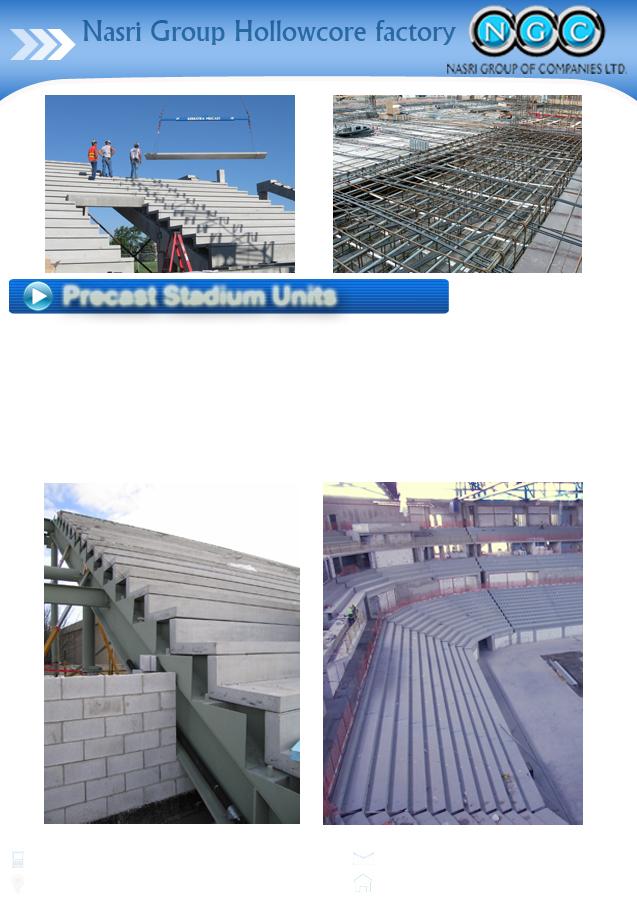 Precast Stadium Units Our factory is ready for establishment pre-cast stadiums and sports facilities according to customer's requirements.