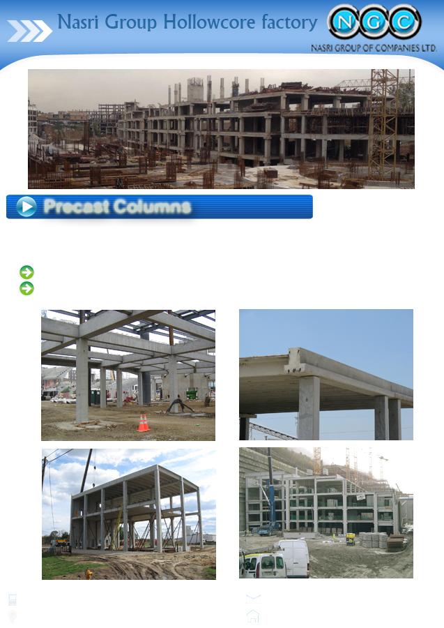 Precast Columns Precast Columns provide the ability to prestress the beams and columns as production occurs