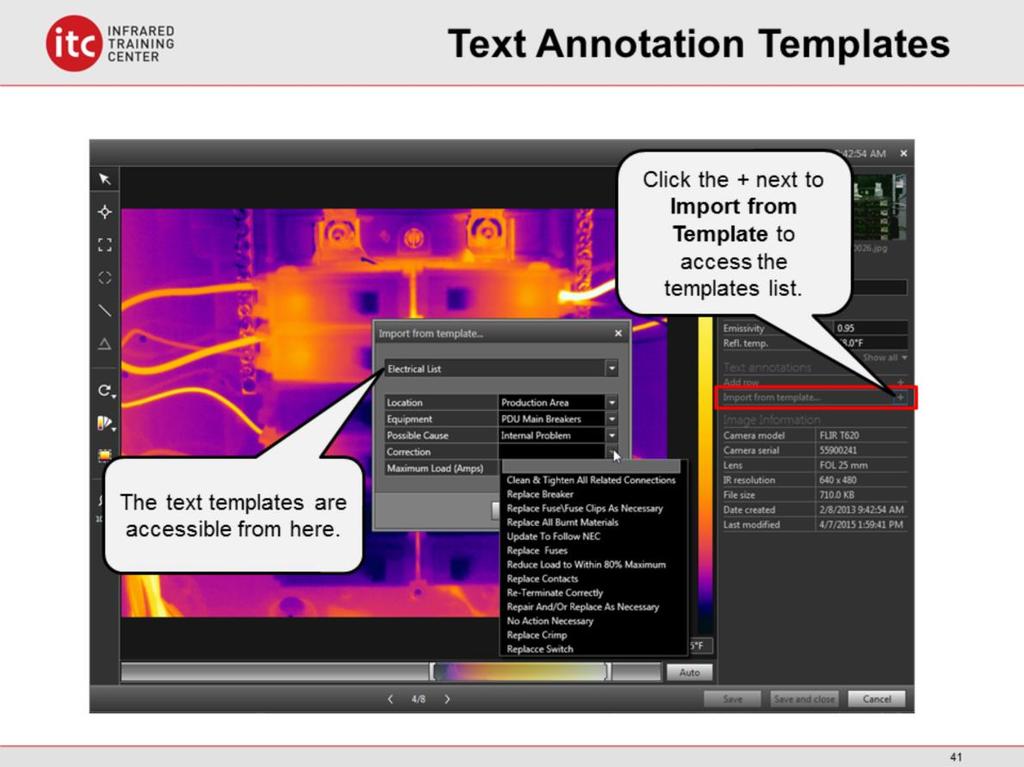 The same text annotation templates are available when editing the image in FLIR Tools, regardless of whether the text is used in the camera.
