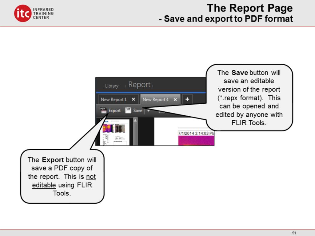 If you click the Save button you can save the report in an editable format. You can open this report at a later time and add pages, edit text, and edit the IR images inside the report.