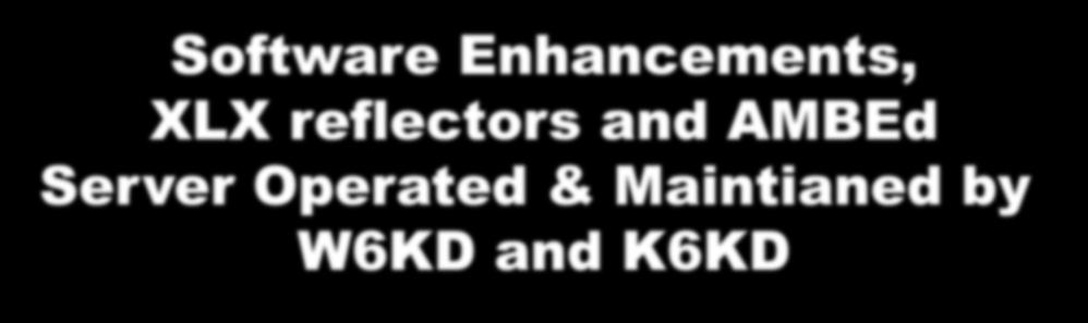 4K TRANSCODING DStar DMR Software Enhancements, XLX