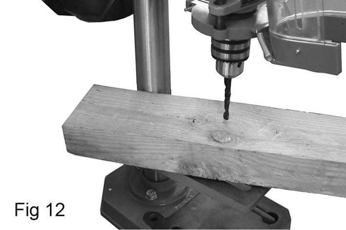 5. Any tilting, twisting, or shifting results not only in a rough hole, but also increases drill bit breakage. 6. For small workpieces that cannot be clamped to the table, use a drill press vice.