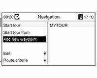 În submeniul Add waypoint (Adăugare destinaţie intermediară) se afişează următoarele opţiuni pentru selectarea/introducerea destinaţiilor intermediare: Enter waypoint (Înregistrare destinaţie