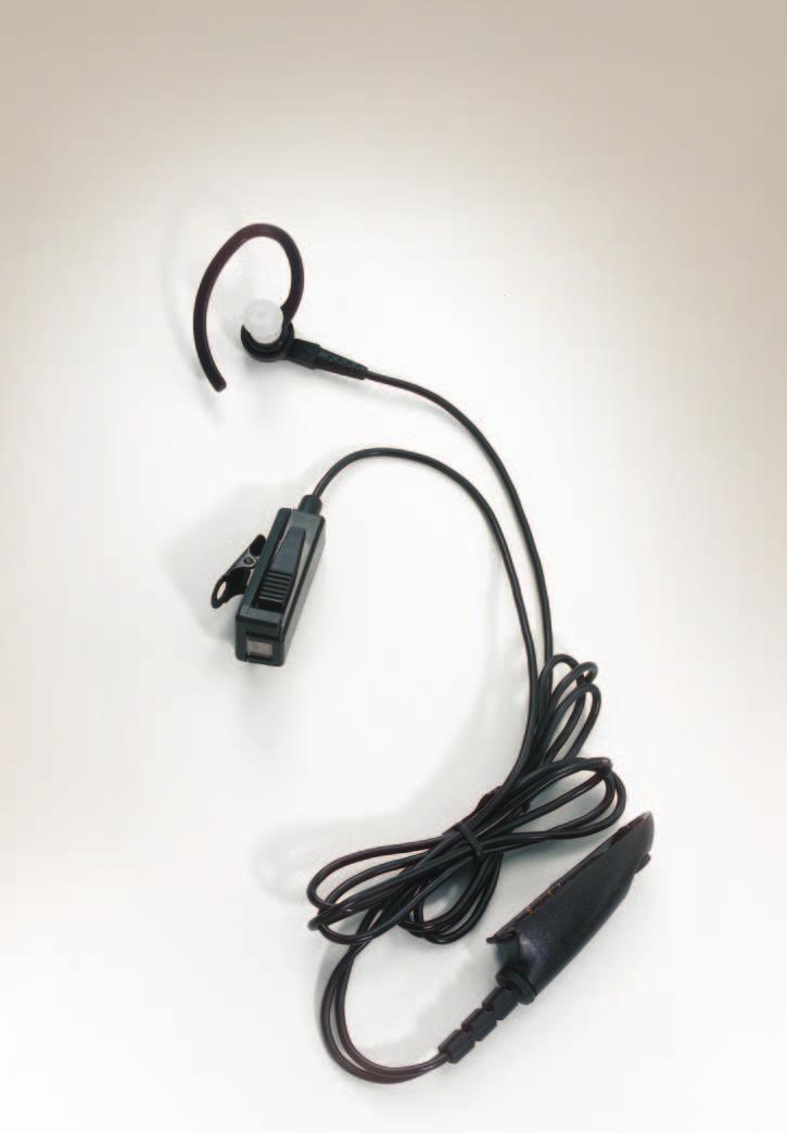 SURVEILLANCE KITS Surveillance accessories allow the radio user to privately receive messages with the earpiece. They are ideal when environments require discreet communication.