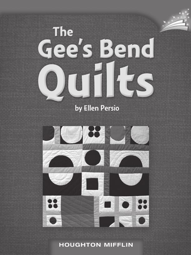 LESSON 10 TEACHER S GUIDE by Ellen Persio Fountas-Pinnell Level X Informational Text Selection Summary The women of Gee s Bend have made quilts for generations, but their lives change after the